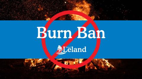 Town of Leland Issues Burn Ban