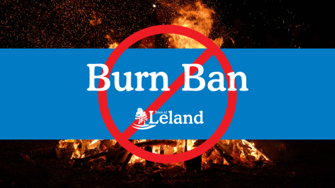 Town of Leland Issues Burn Ban