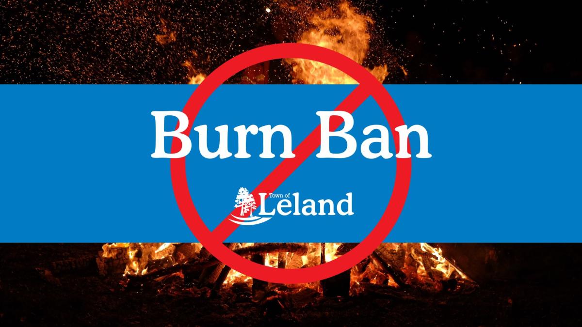 Town of Leland Issues Burn Ban